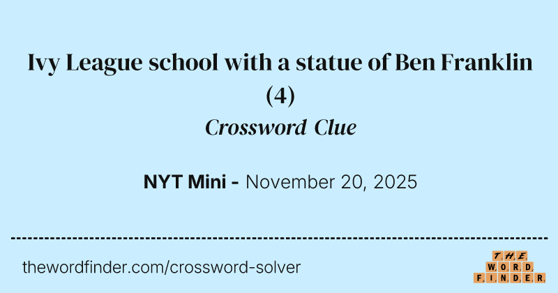 Ivy League school with a statue of Ben Franklin crossword clue image