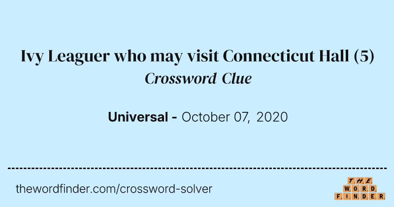 Ivy Leaguer who may visit Connecticut Hall crossword clue image