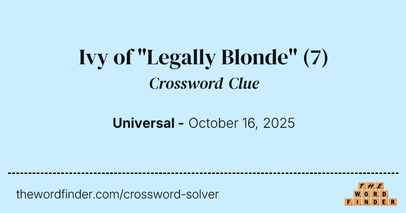Ivy of "Legally Blonde" crossword clue image
