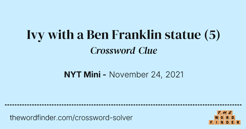 Ivy with a Ben Franklin statue crossword clue image