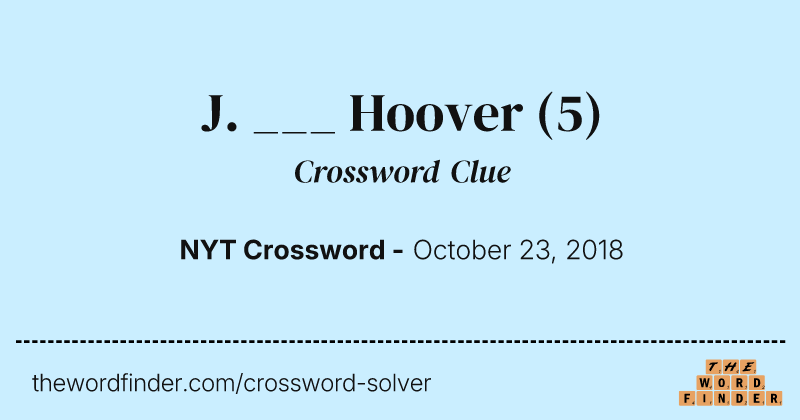 J. ___ Hoover crossword clue image