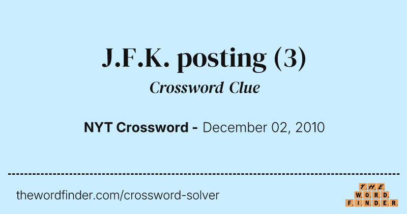 J.F.K. posting crossword clue image
