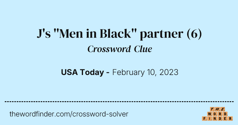 J's ''Men in Black'' partner crossword clue image