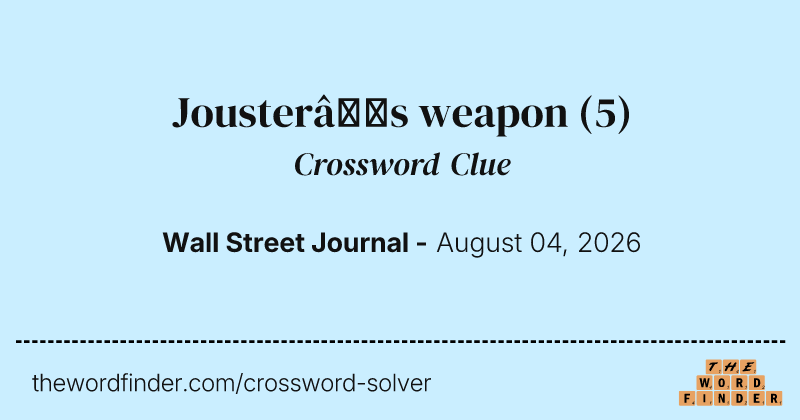 Jouster’s weapon crossword clue image