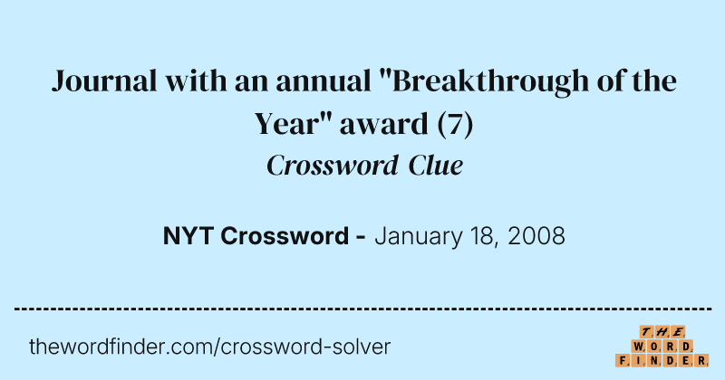 Journal with an annual "Breakthrough of the Year" award crossword clue image