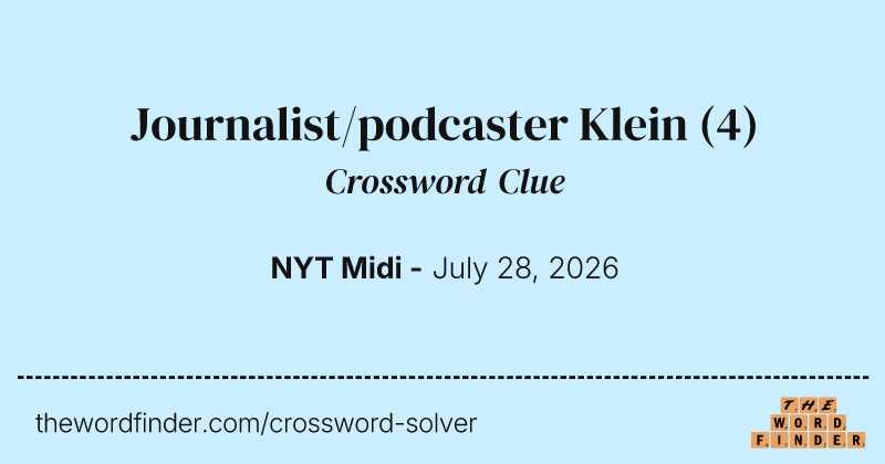Journalist/podcaster Klein crossword clue image