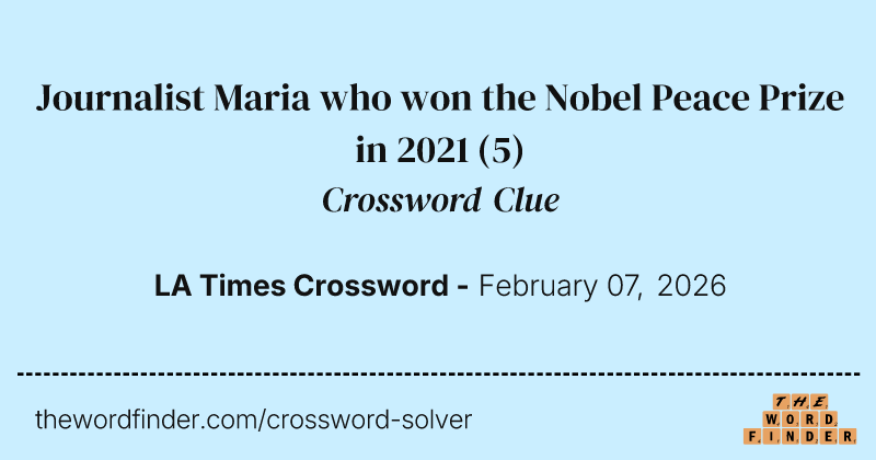 Journalist Maria who won the Nobel Peace Prize in 2021 crossword clue image