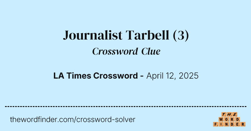Journalist Tarbell crossword clue image