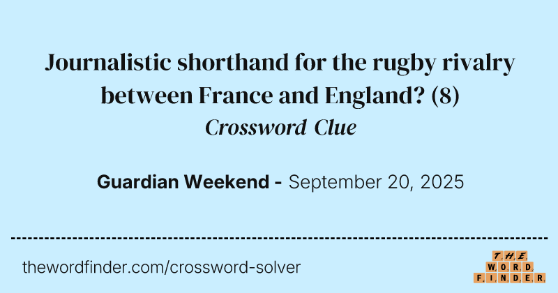 Journalistic shorthand for the rugby rivalry between France and England? crossword clue image