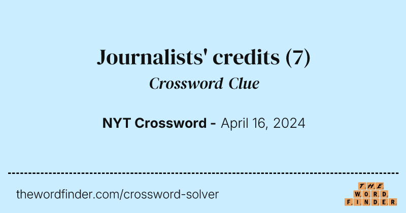 Journalists' credits crossword clue image