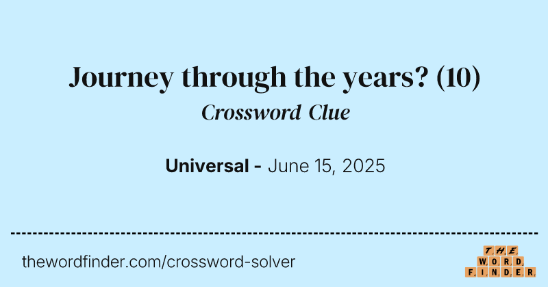 Journey through the years? crossword clue image