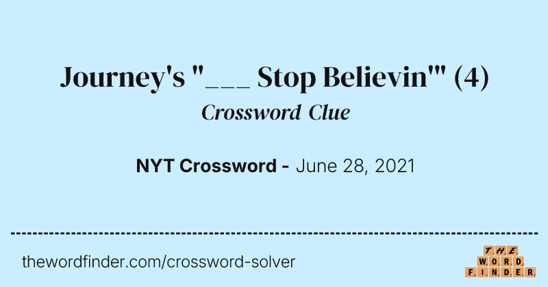Journey's "___ Stop Believin'" crossword clue image