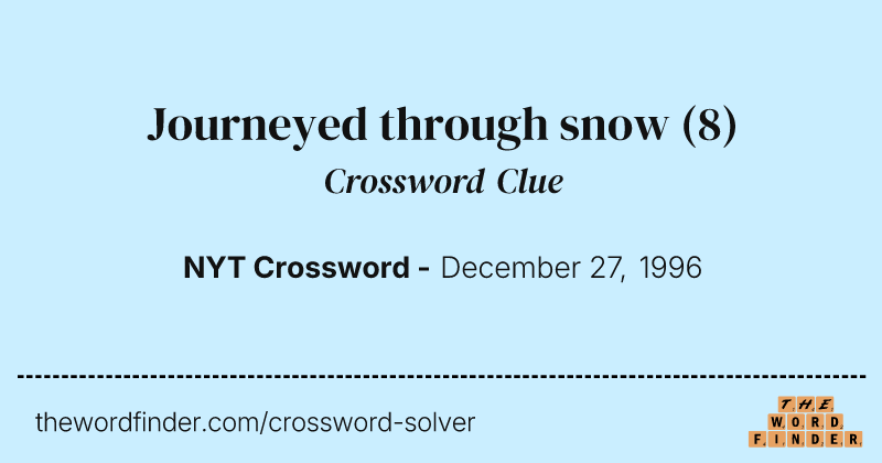 Journeyed through snow crossword clue image