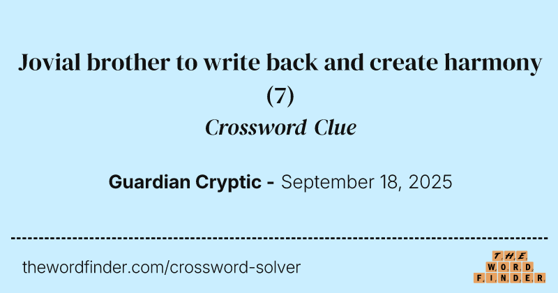 Jovial brother to write back and create harmony crossword clue image