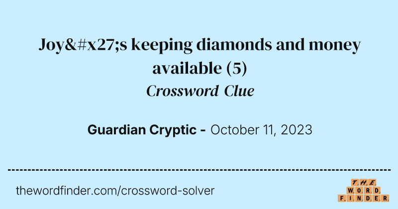 Joy's keeping diamonds and money available crossword clue image