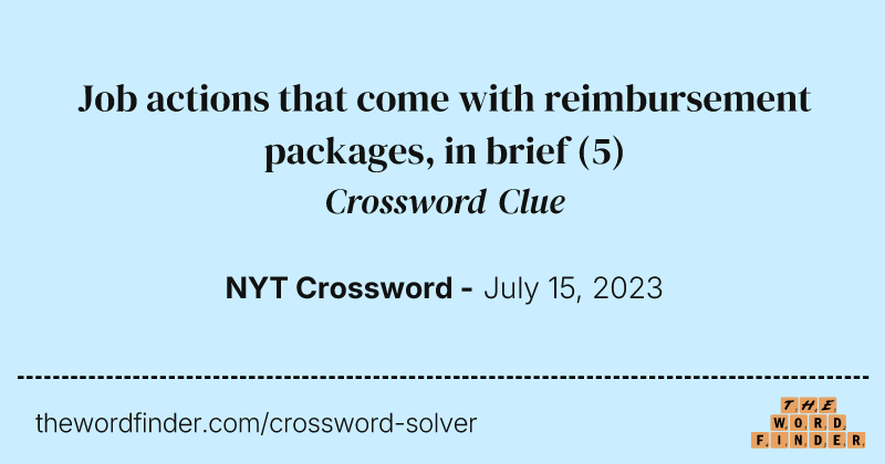 Job actions that come with reimbursement packages, in brief crossword clue image