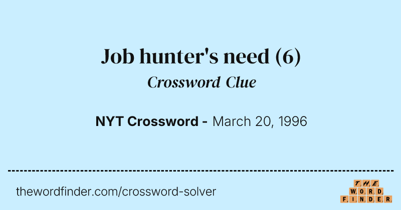 Job hunter's need crossword clue image