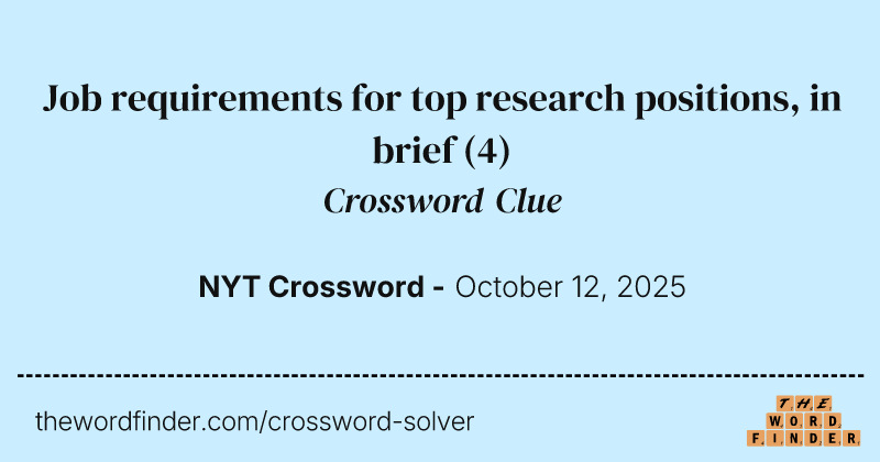 Job requirements for top research positions, in brief crossword clue image