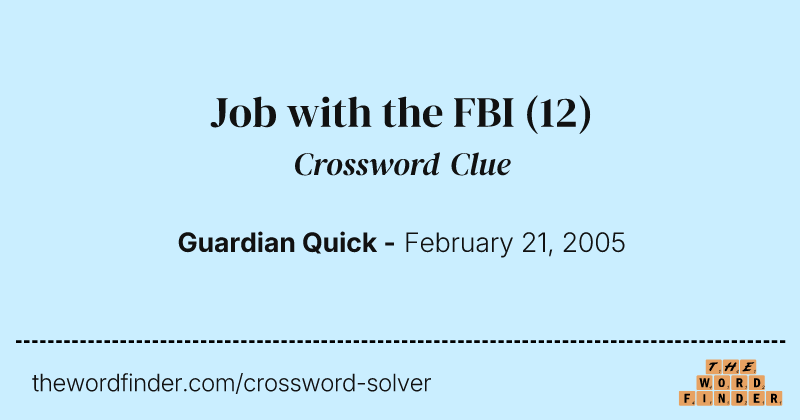 Job with the FBI crossword clue image