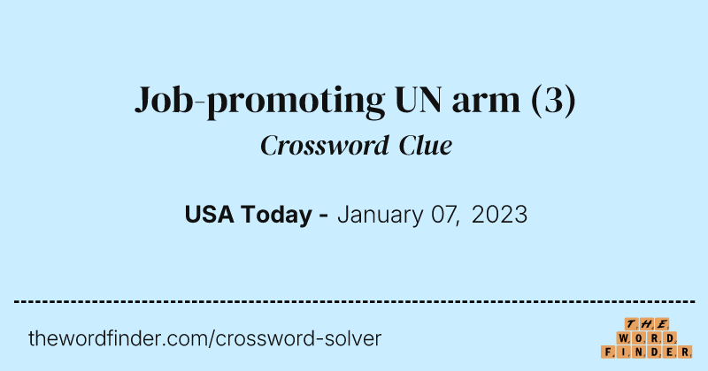 Job-promoting UN arm crossword clue image