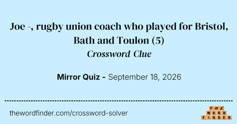 Joe -, rugby union coach who played for Bristol, Bath and Toulon crossword clue image