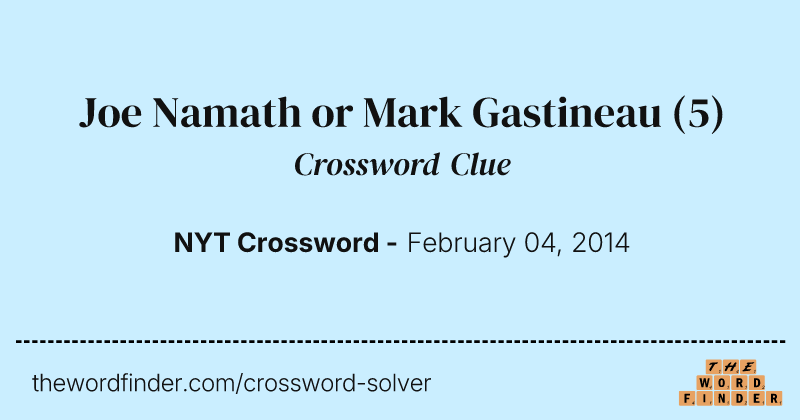 Joe Namath or Mark Gastineau crossword clue image