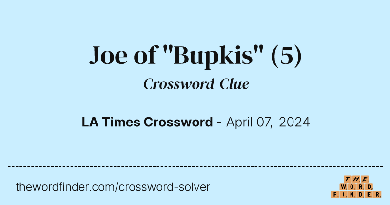Joe of "Bupkis" crossword clue image