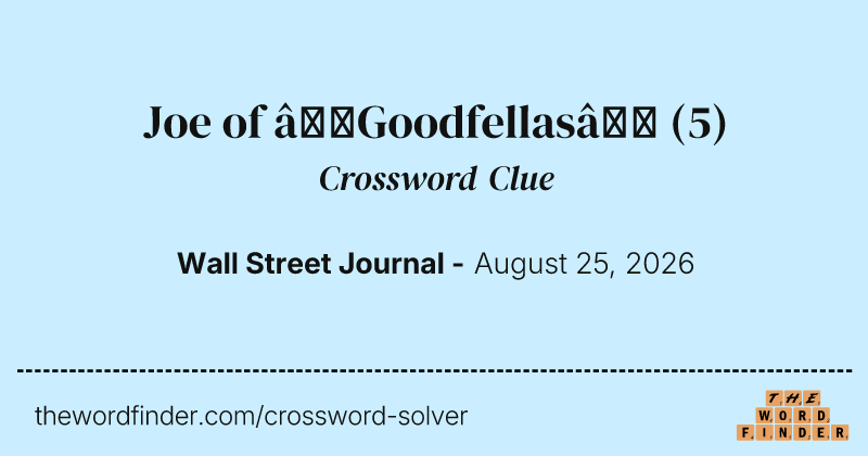 Joe of “Goodfellas” crossword clue image