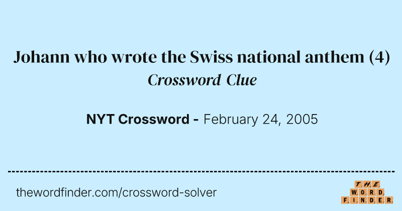 Johann who wrote the Swiss national anthem crossword clue image
