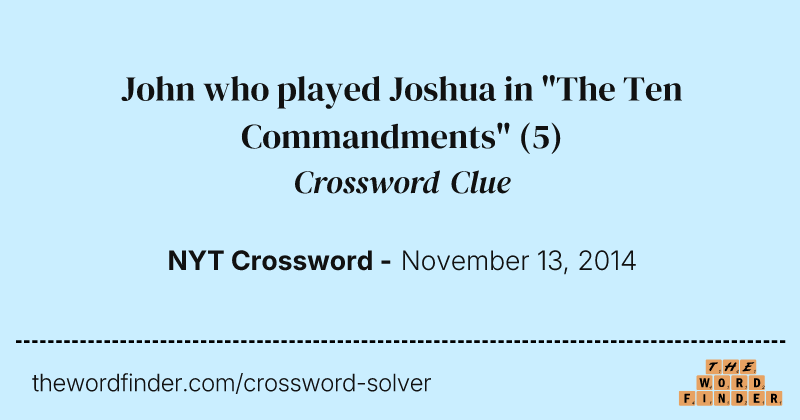 John who played Joshua in "The Ten Commandments" crossword clue image