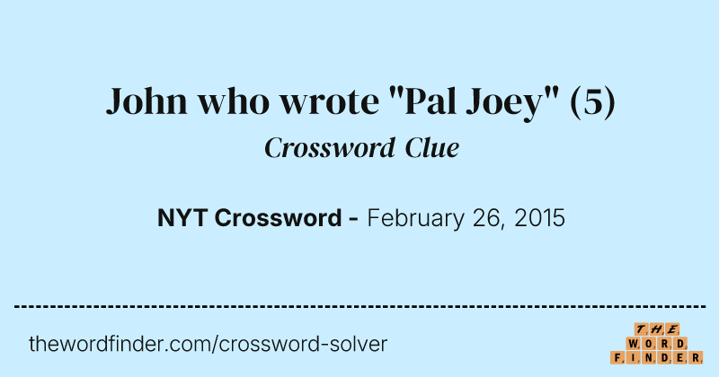 John who wrote "Pal Joey" crossword clue image