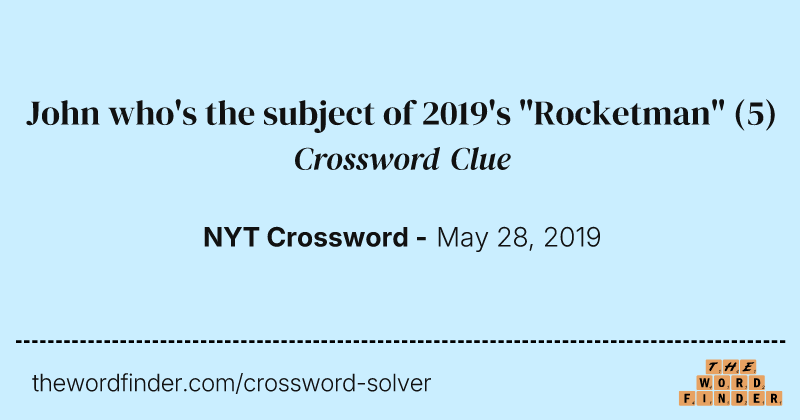 John who's the subject of 2019's "Rocketman" crossword clue image