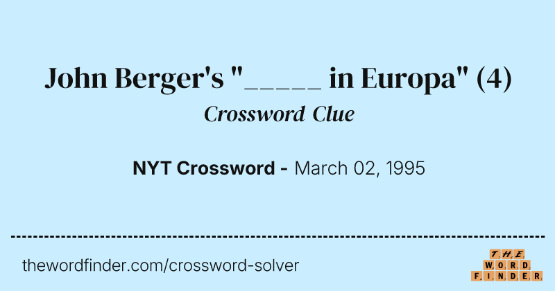 John Berger's "_____ in Europa" crossword clue image