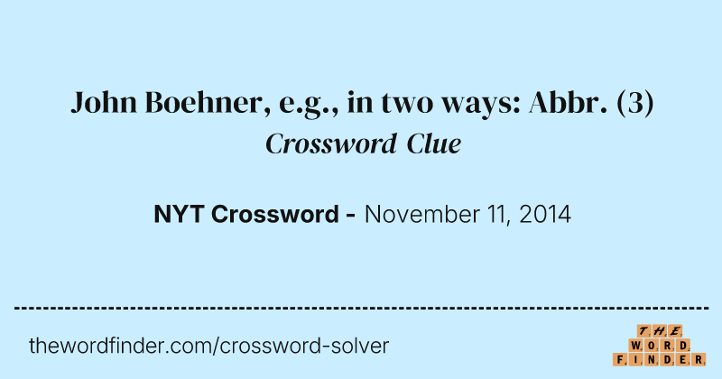 John Boehner, e.g., in two ways: Abbr. crossword clue image