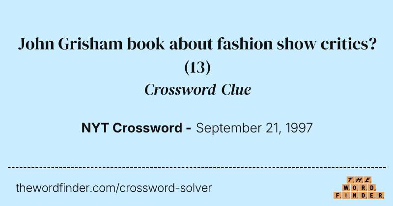 John Grisham book about fashion show critics? crossword clue image