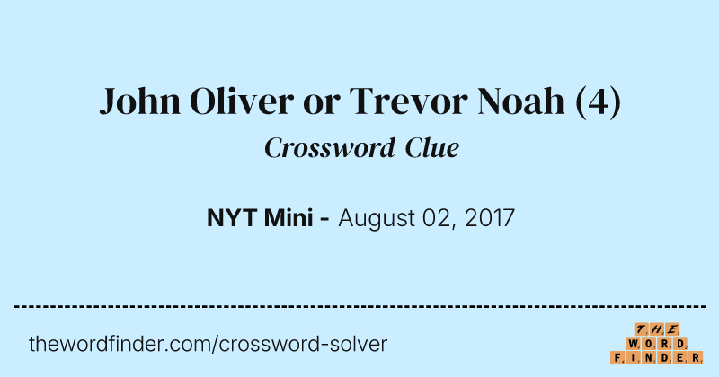 John Oliver or Trevor Noah crossword clue image