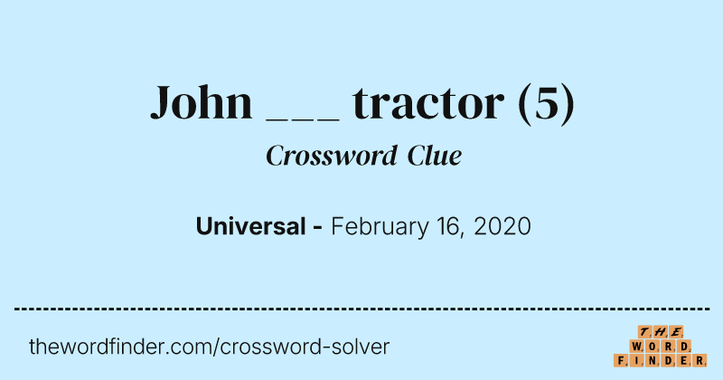 John ___ tractor crossword clue image