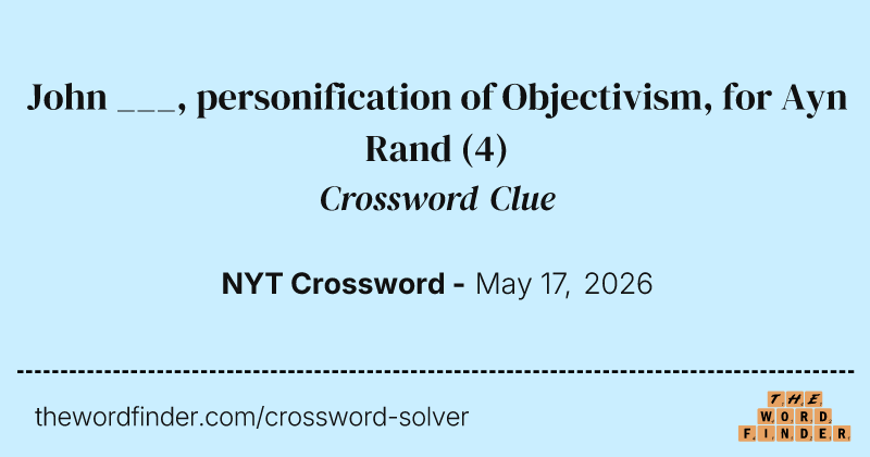 John ___, personification of Objectivism, for Ayn Rand crossword clue image