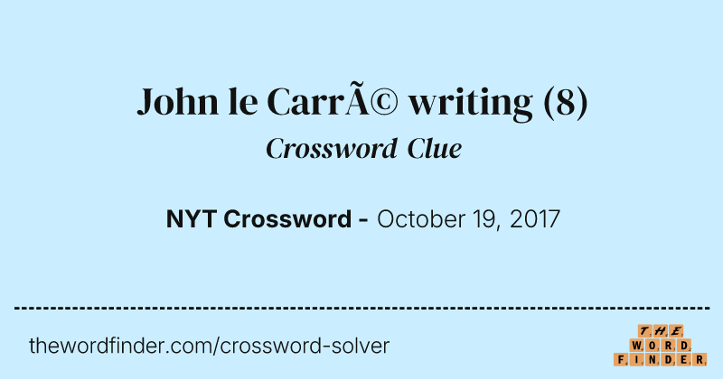 John le Carré writing crossword clue image