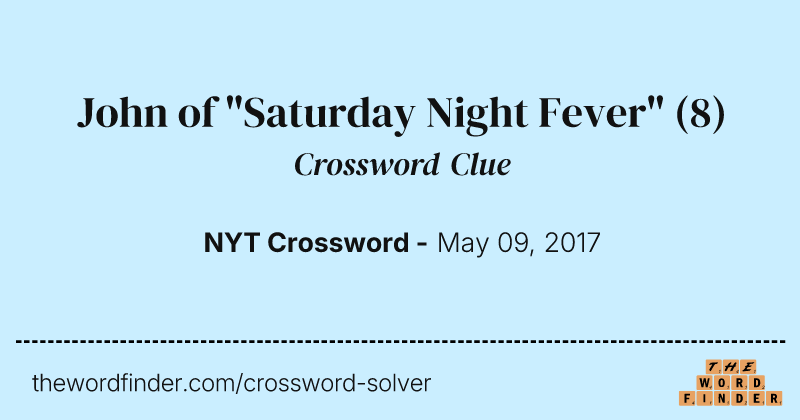 John of "Saturday Night Fever" crossword clue image