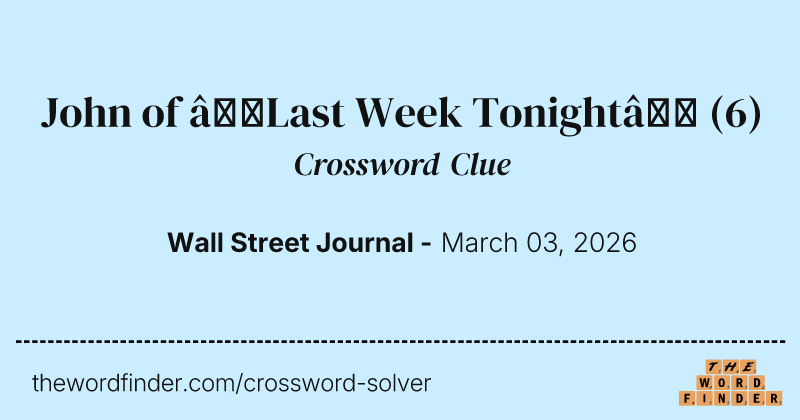 John of “Last Week Tonight” crossword clue image