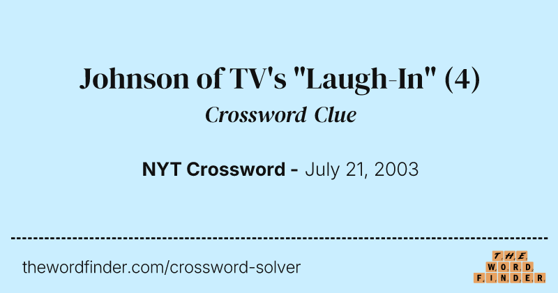 Johnson of TV's "Laugh-In" crossword clue image