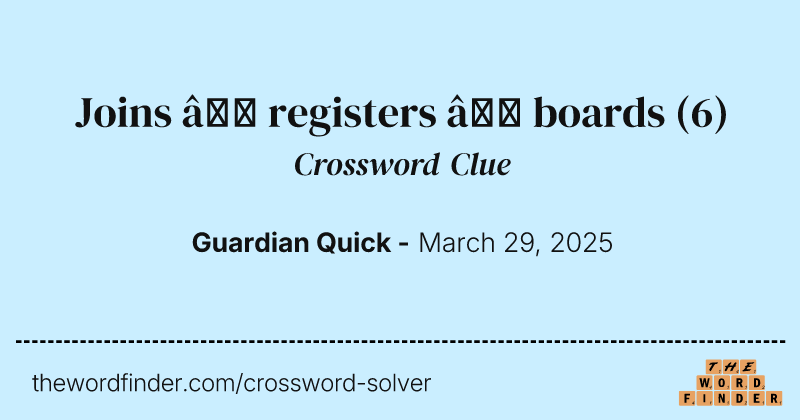Joins – registers – boards crossword clue image