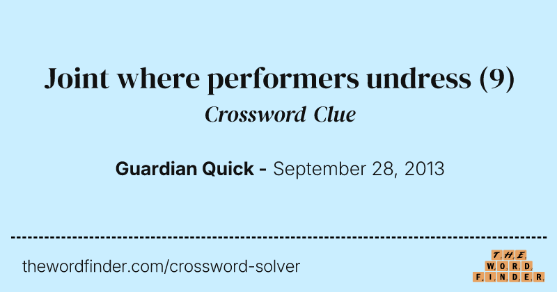 Joint where performers undress crossword clue image