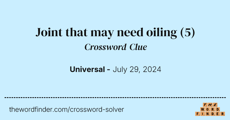 Joint that may need oiling crossword clue image