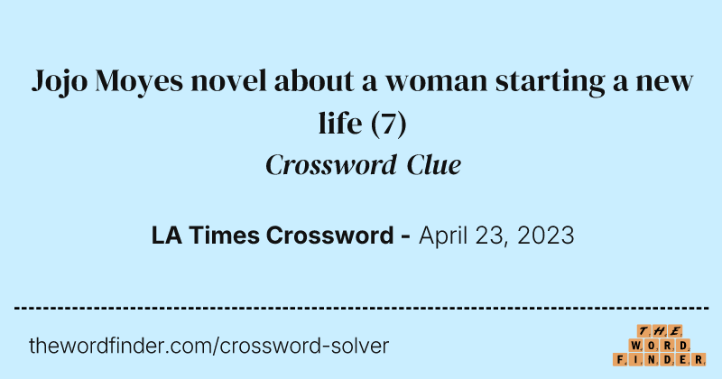 Jojo Moyes novel about a woman starting a new life crossword clue image