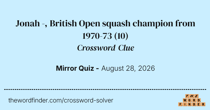 Jonah -, British Open squash champion from 1970-73 crossword clue image