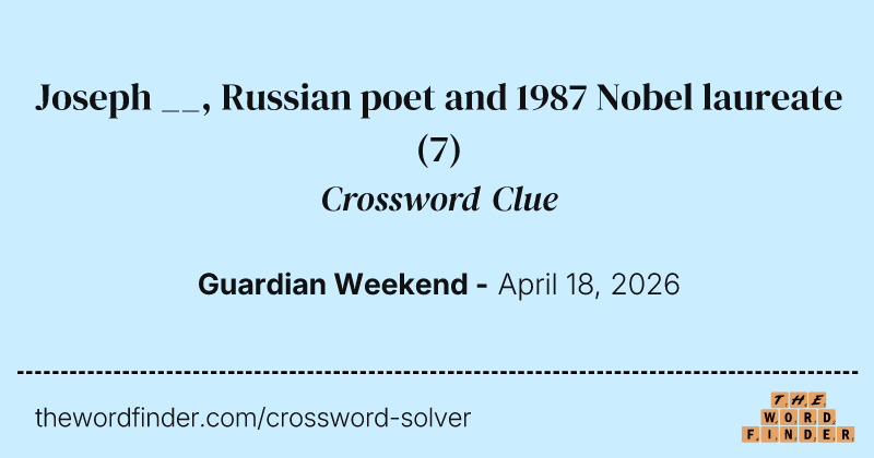 Joseph __, Russian poet and 1987 Nobel laureate crossword clue image
