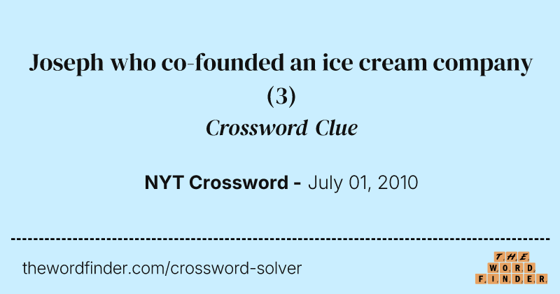 Joseph who co-founded an ice cream company crossword clue image