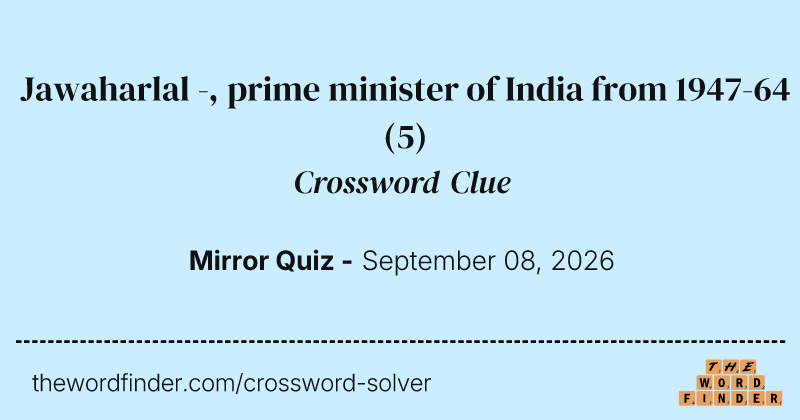 Jawaharlal -, prime minister of India from 1947-64 crossword clue image
